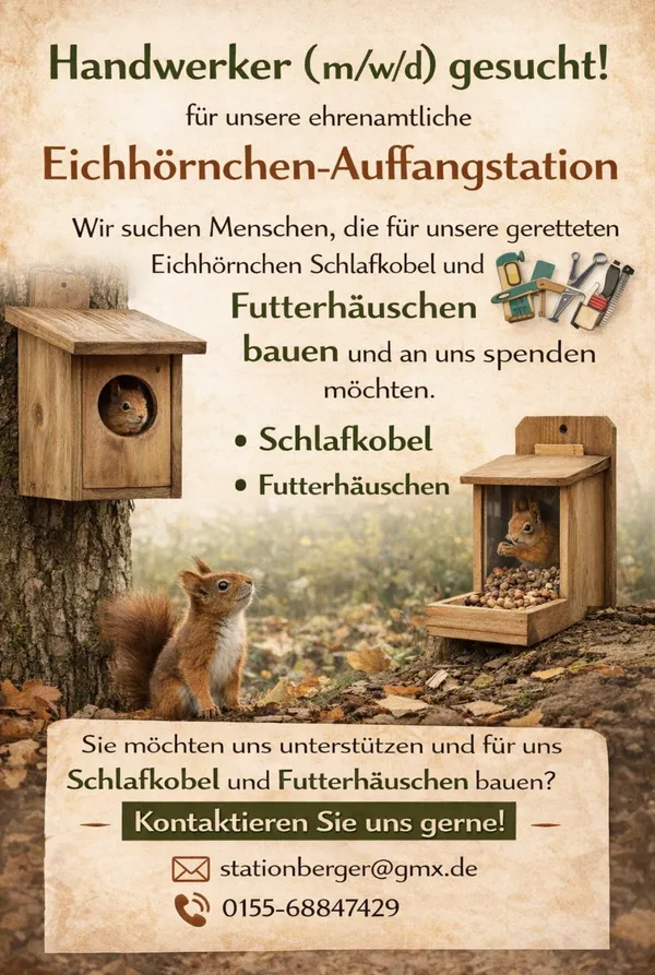 Infoblatt „Handwerker (m/w/d) gesucht!“: Wir suchen Menschen, die für unsere geretteten Eichhörnchen Schlafkobel und Futterhäuschen bauen und an uns spenden möchten.